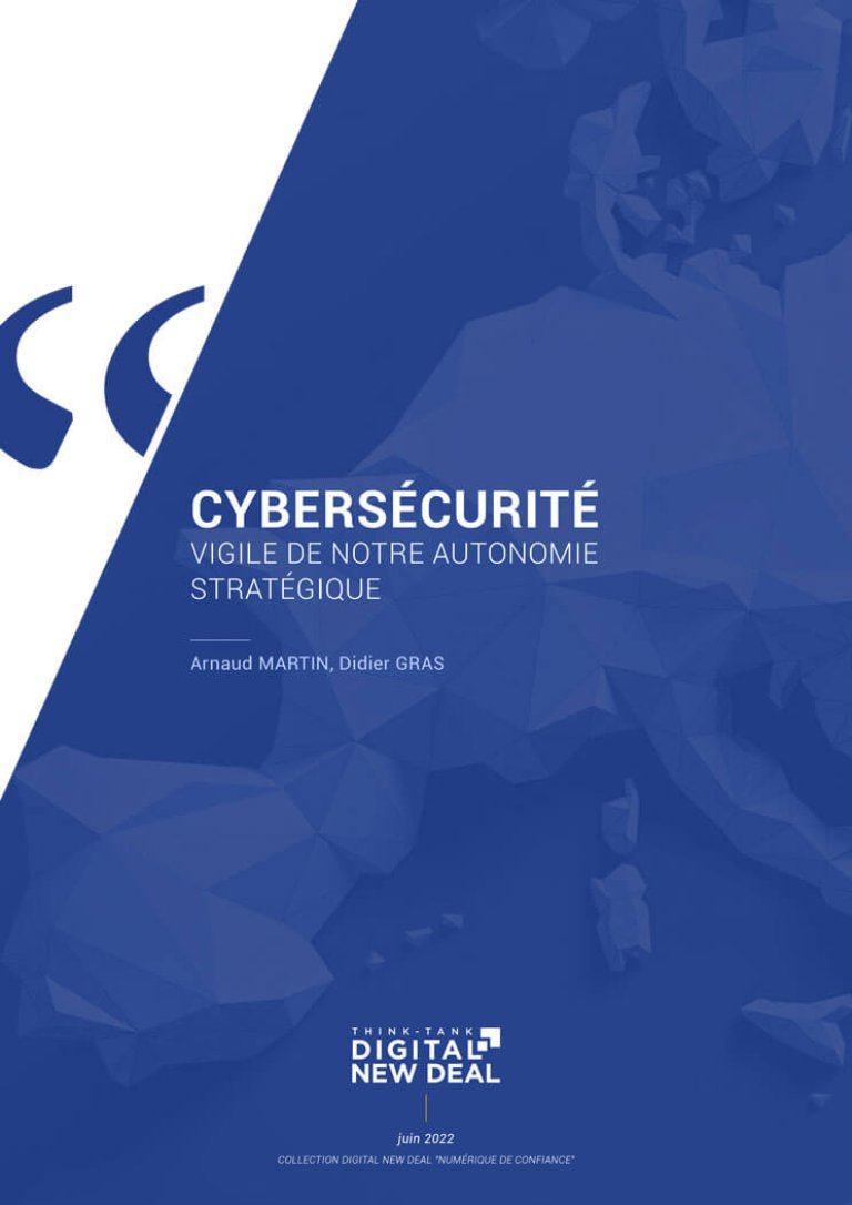 CYBERSÉCURITÉ, VIGILE DE NOTRE AUTONOMIE  STRATÉGIQUE